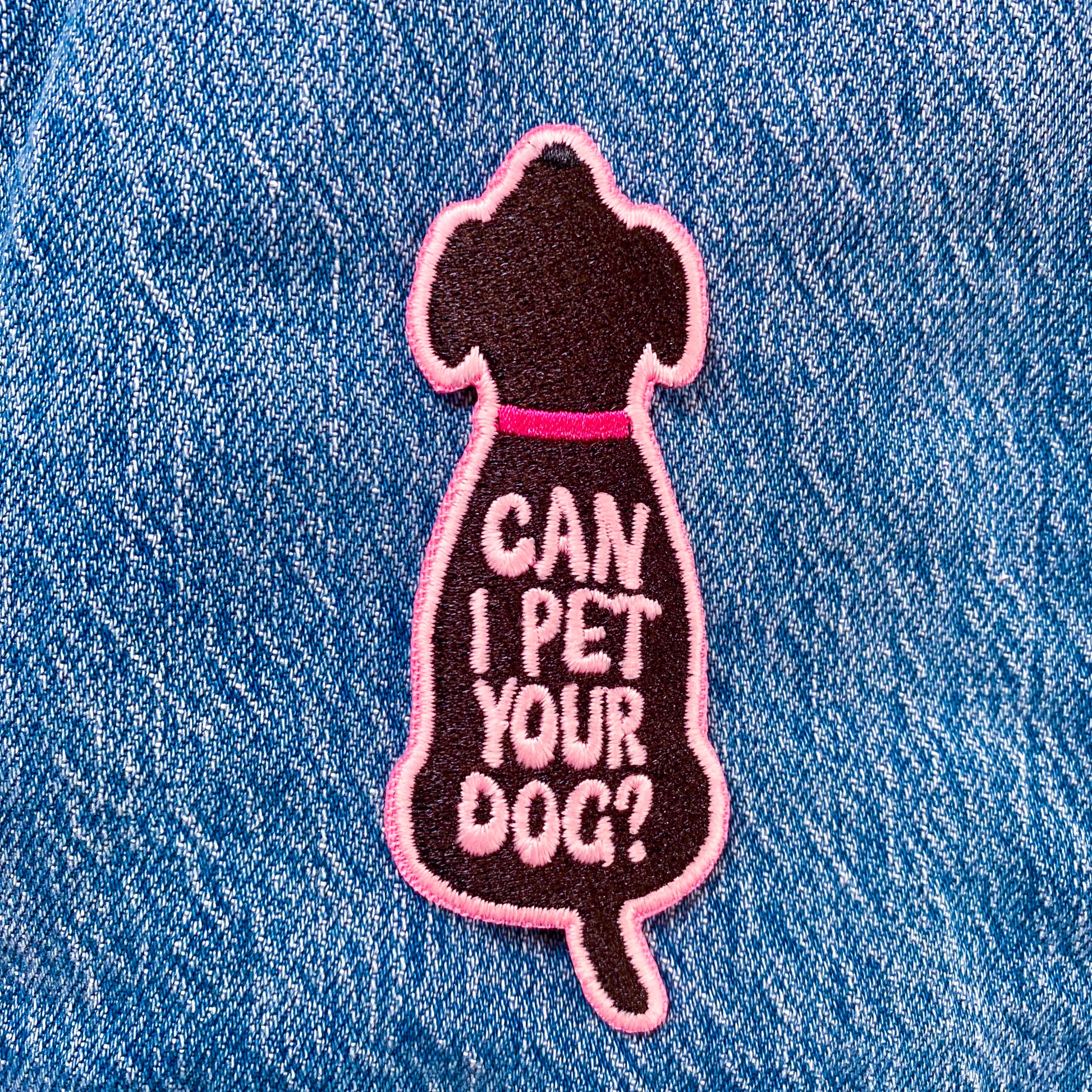 Can I Pet Your Dog Embroidered Iron-On Patch