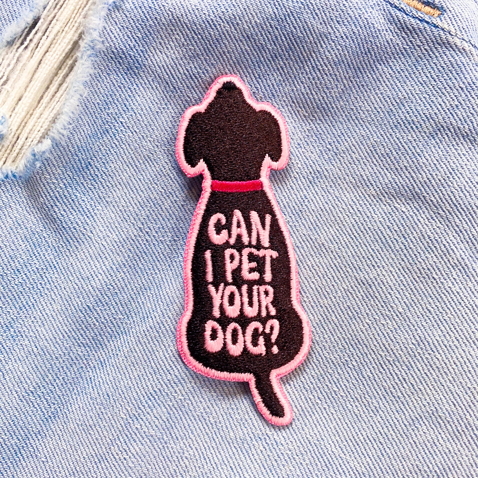Can I Pet Your Dog Embroidered Iron-On Patch