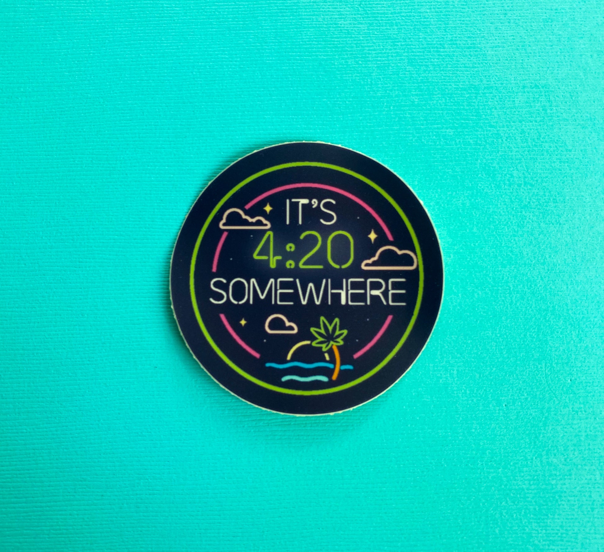 It's 4:20 Somewhere Vinyl Sticker
