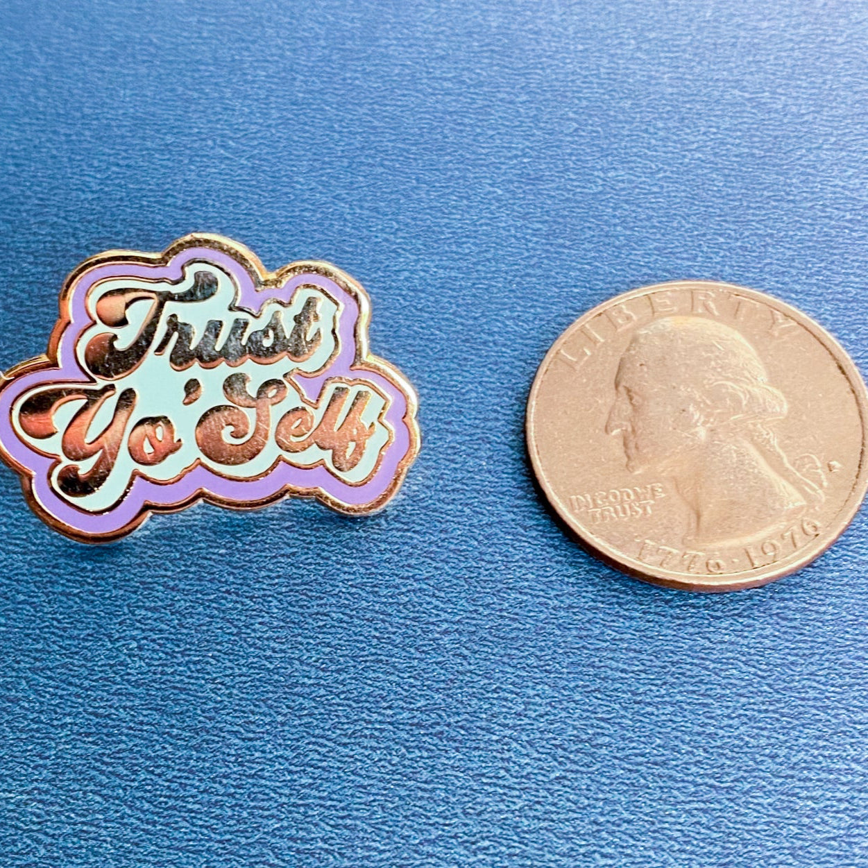 Trust Yo Self Enamel Pin