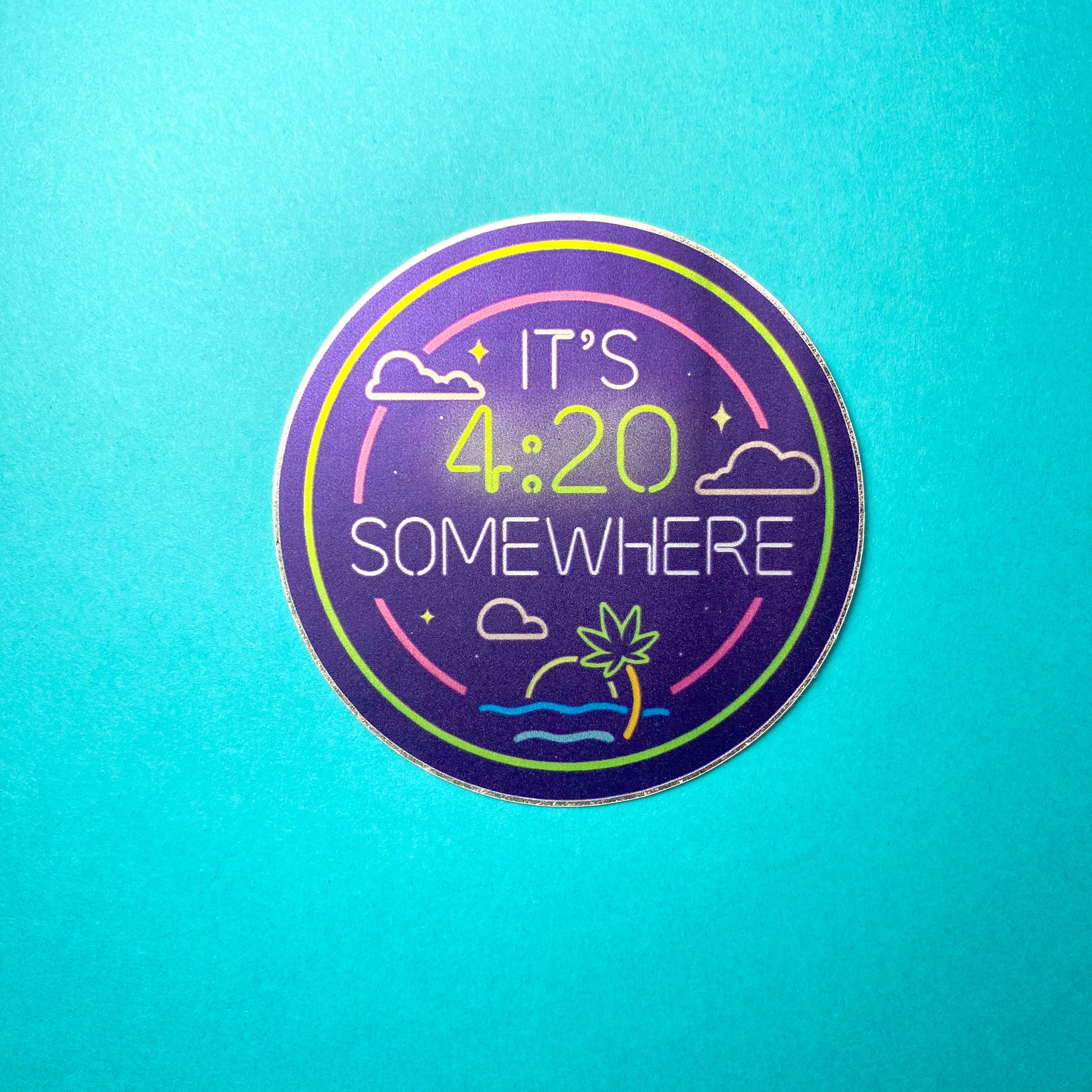 It's 4:20 Somewhere Vinyl Sticker