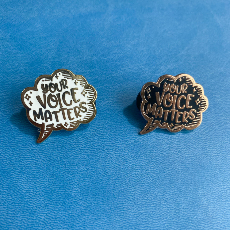 Your Voice Matters Enamel Pin