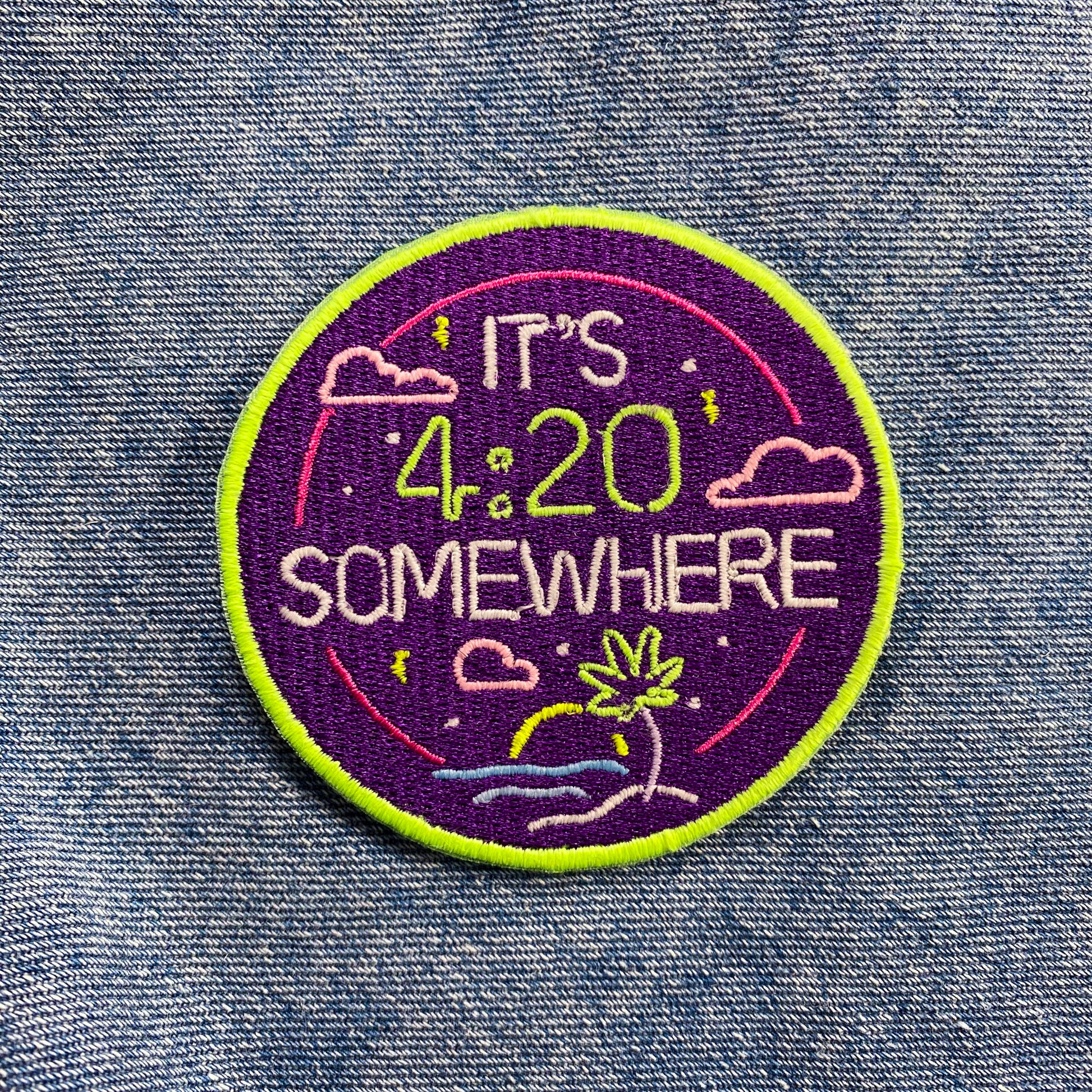 It's 4:20 Somewhere Embroidered Iron-On Patch