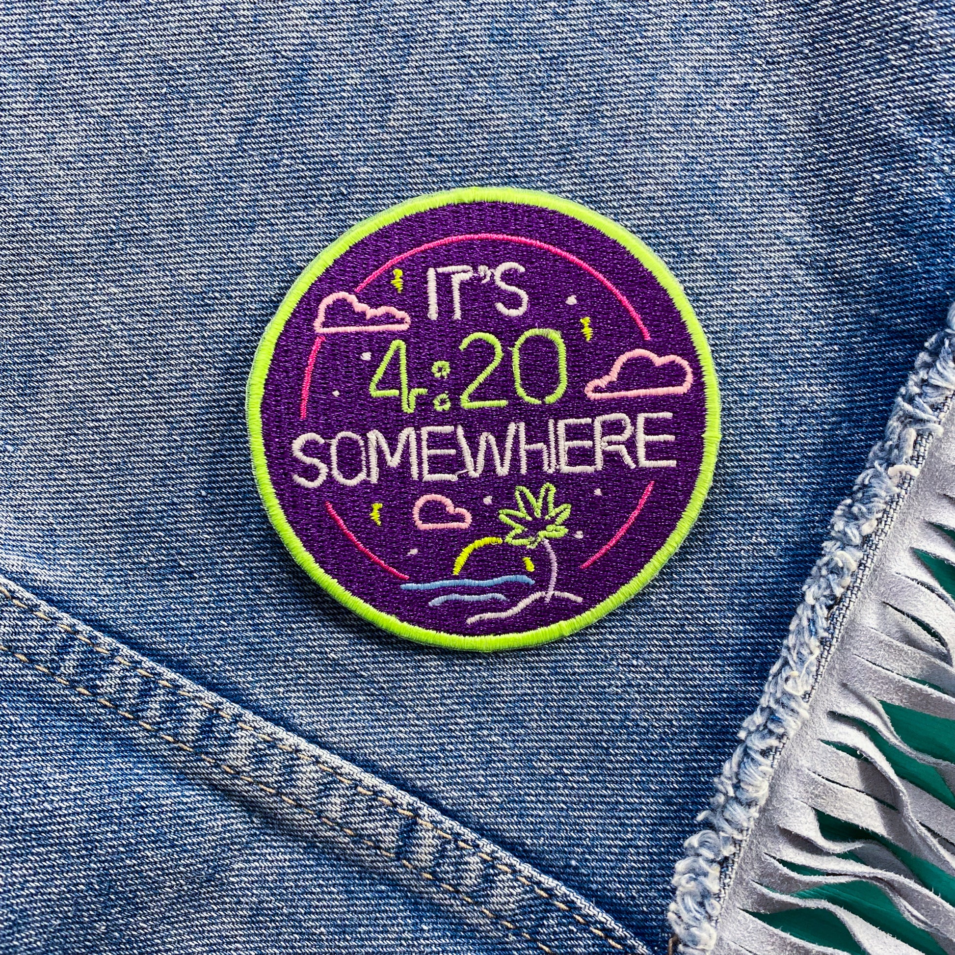 It's 4:20 Somewhere Embroidered Iron-On Patch