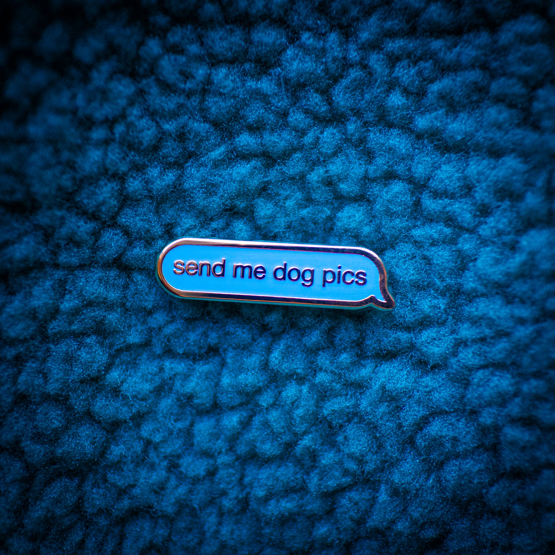 Send Me Dog Pics Enamel Pin