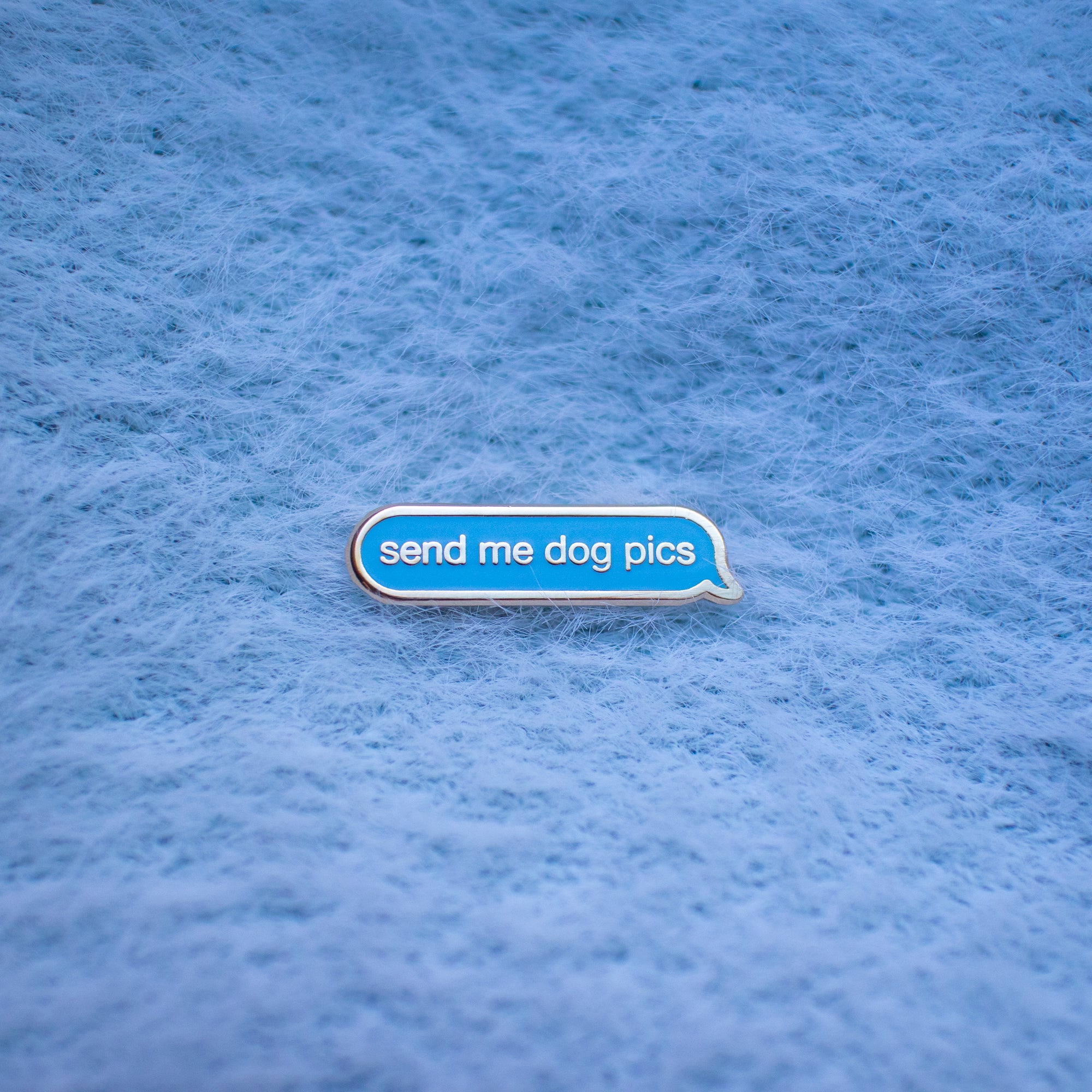 Send Me Dog Pics Enamel Pin