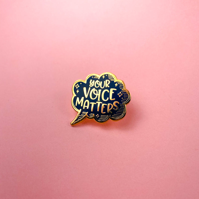 Your Voice Matters Enamel Pin