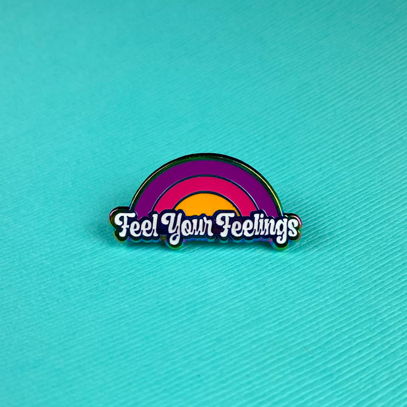 Feel Your Feelings Enamel Pin