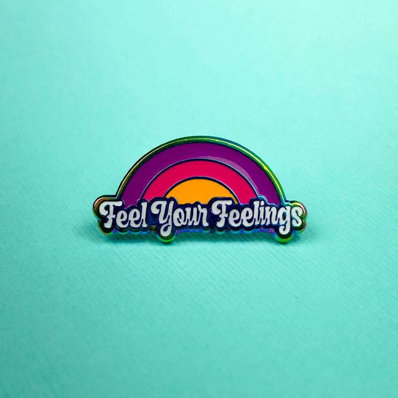 Feel Your Feelings Enamel Pin