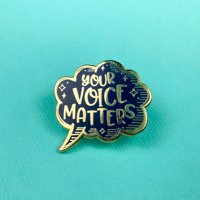 Your Voice Matters Enamel Pin