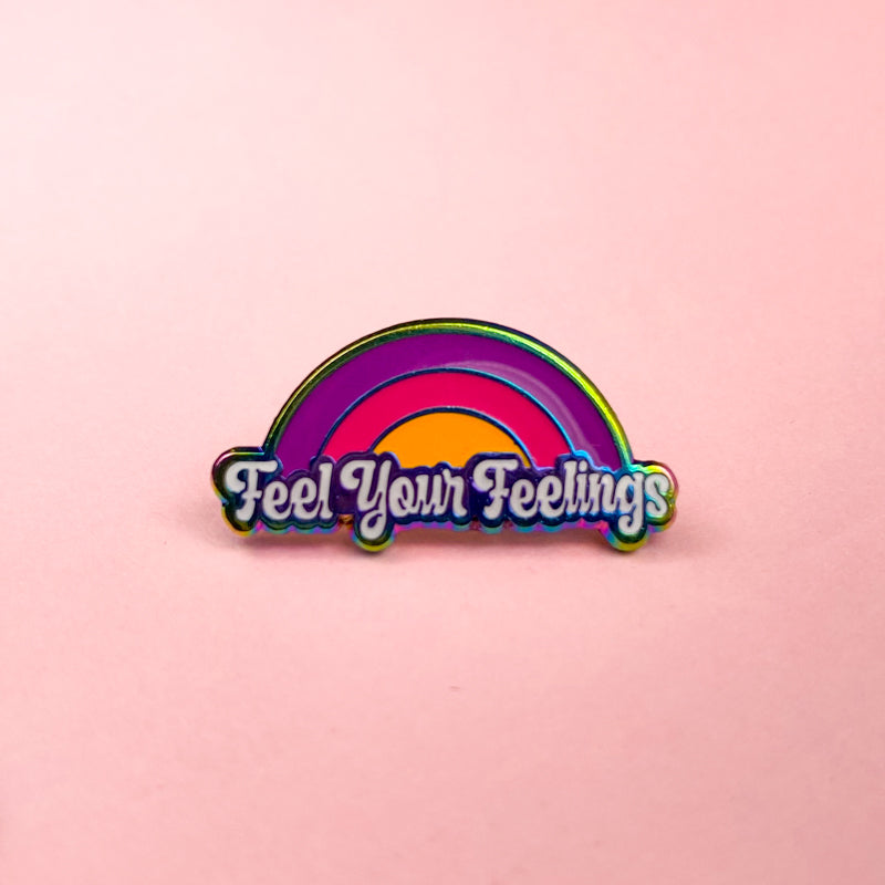 Feel Your Feelings Enamel Pin