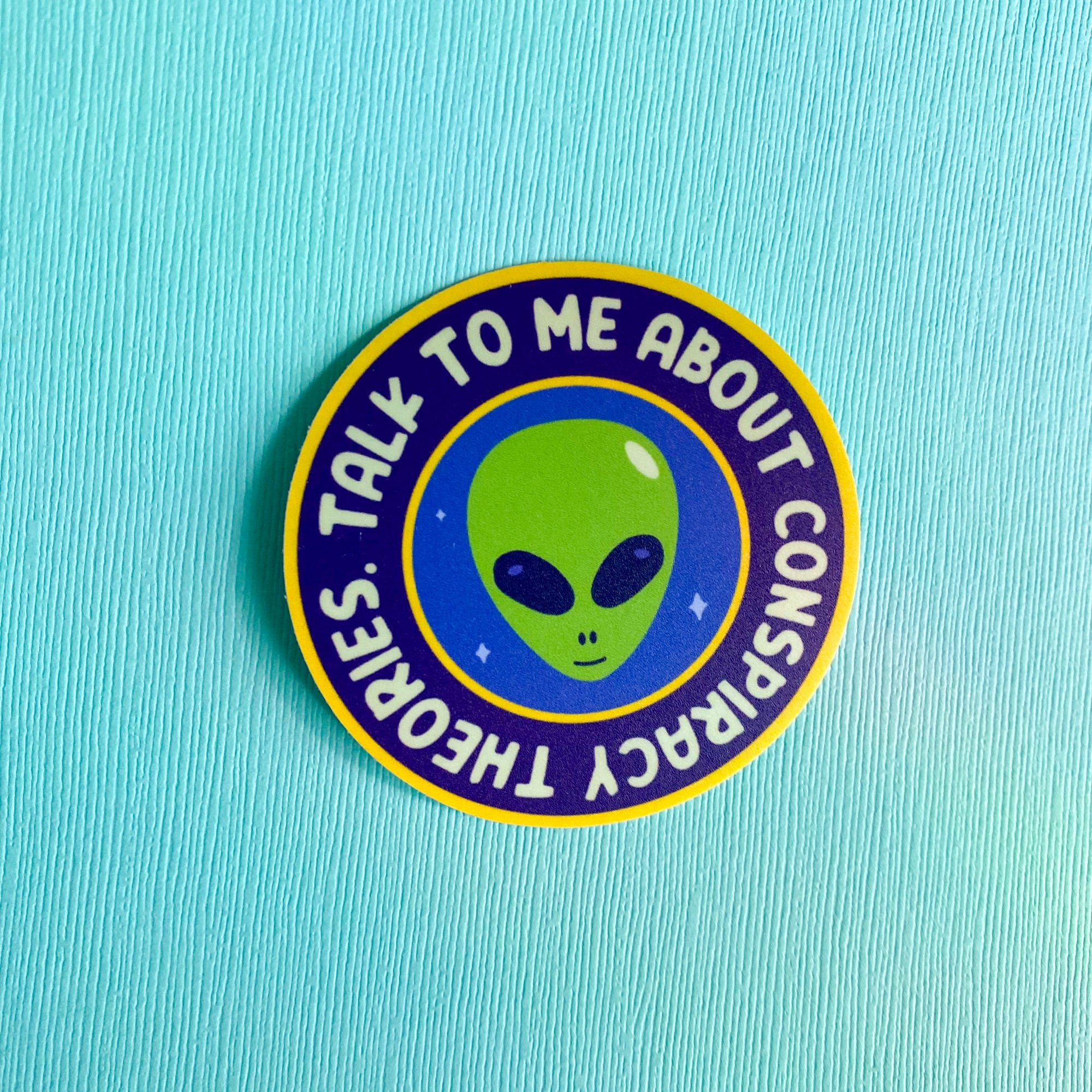 Talk To Me about Conspiracy Theories Vinyl Sticker