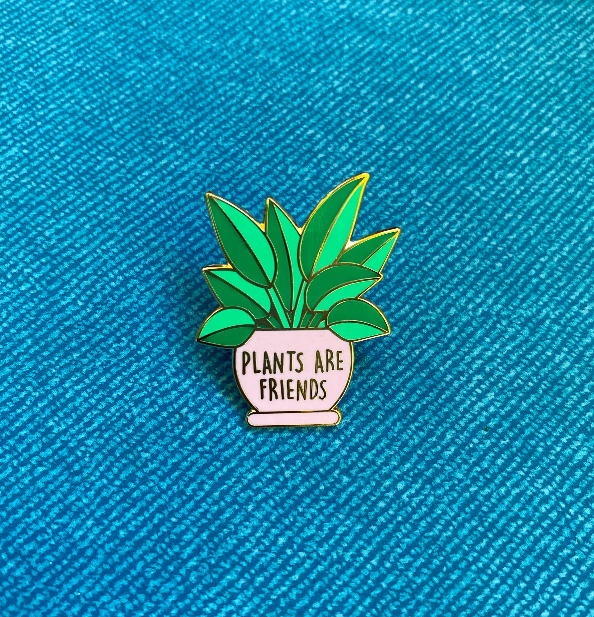 Plants are Friends Enamel Pin