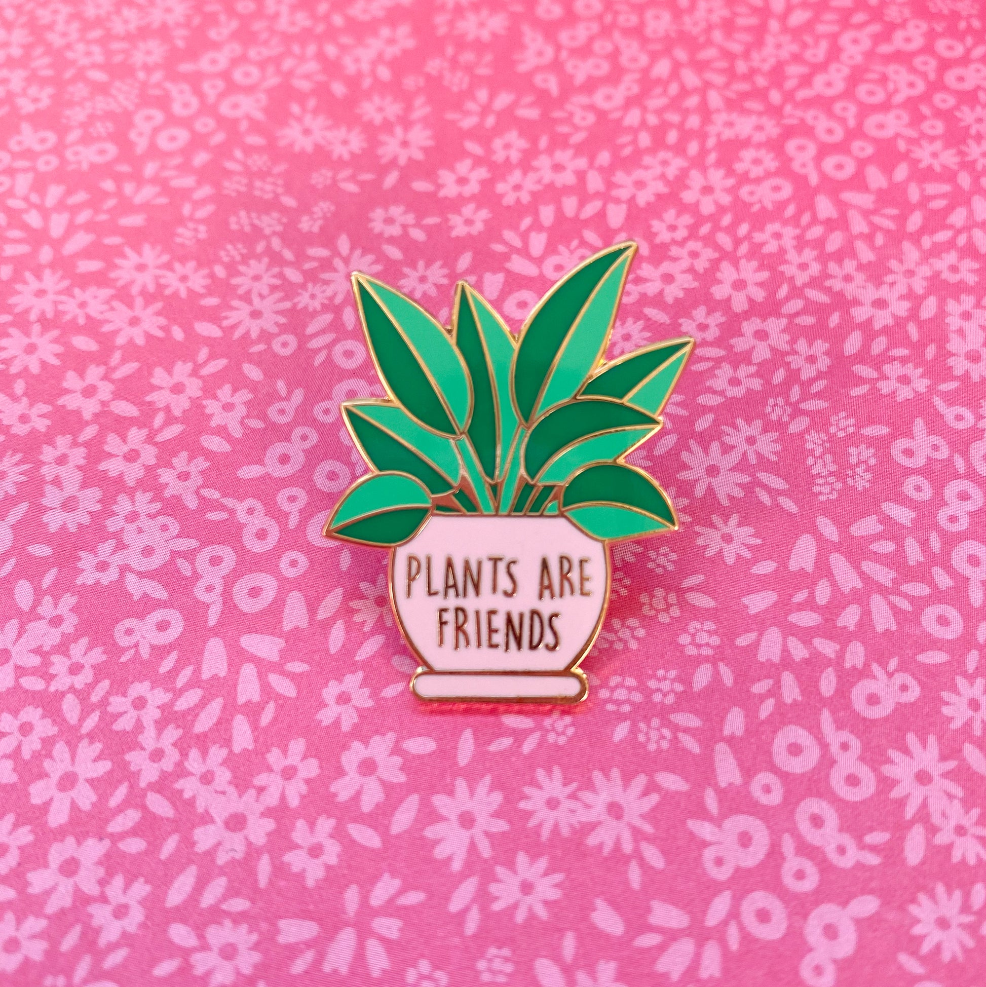 Plants are Friends Enamel Pin