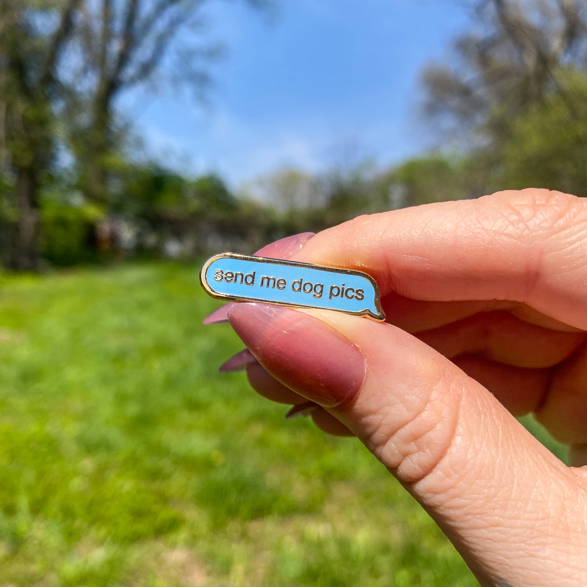 Send Me Dog Pics Enamel Pin