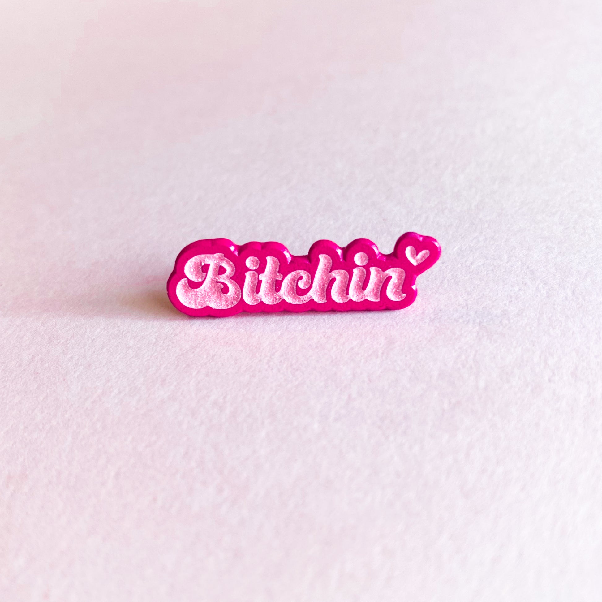 Bitchin Enamel Pin