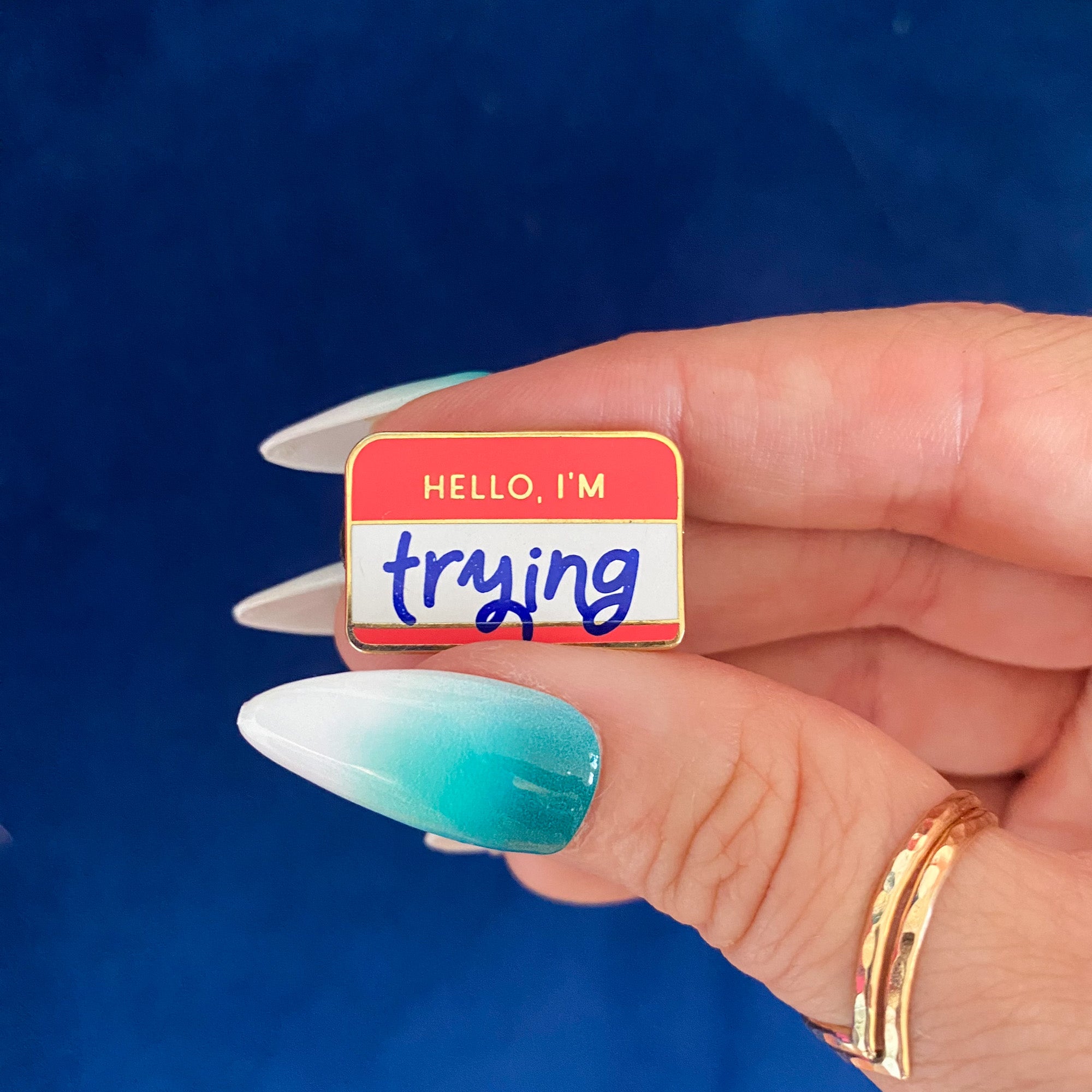 Hello, I'm Trying Enamel Pin
