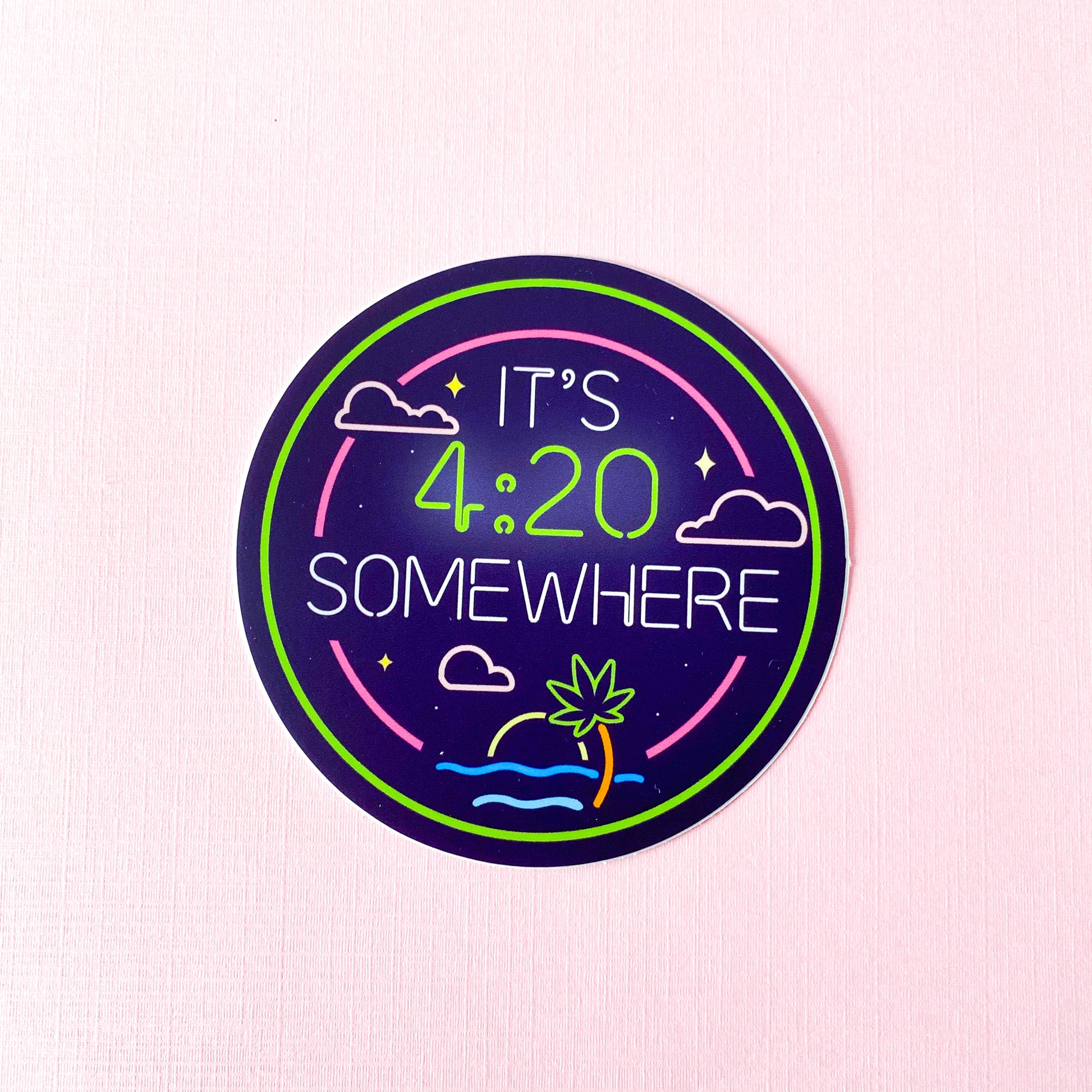 It's 4:20 Somewhere Vinyl Sticker
