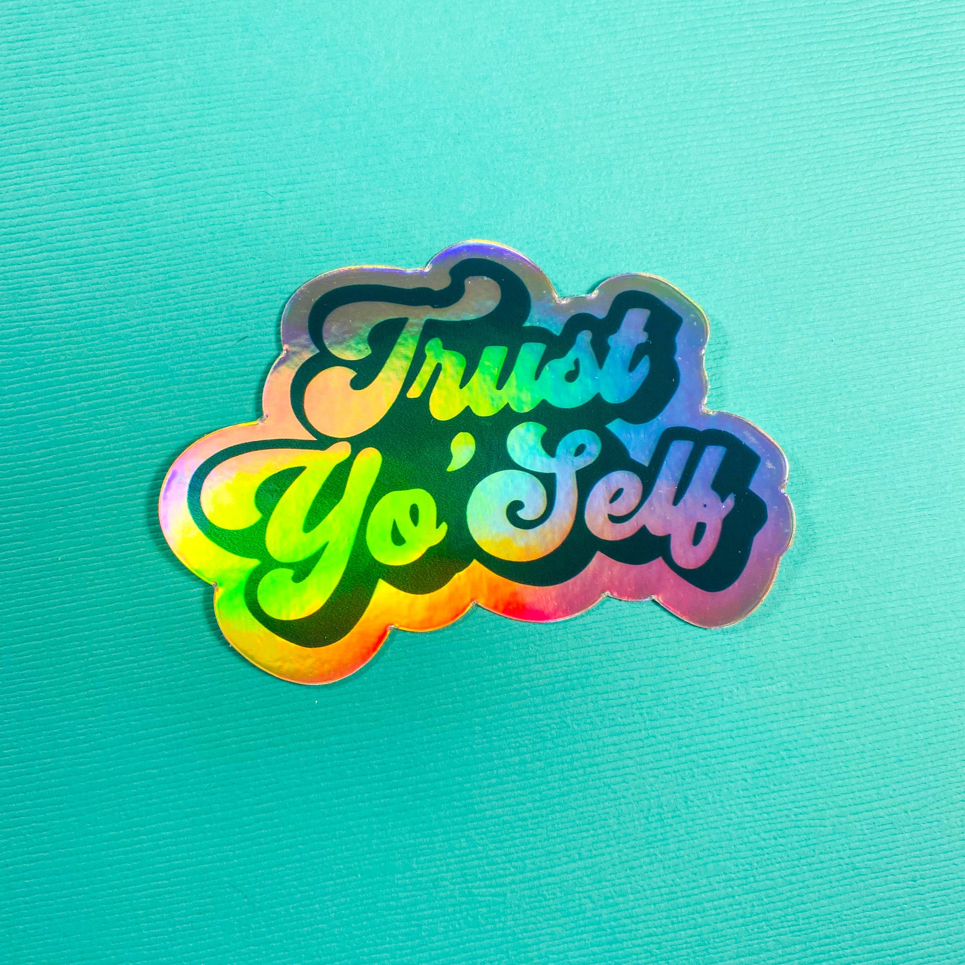 Trust Yo Self Vinyl Sticker