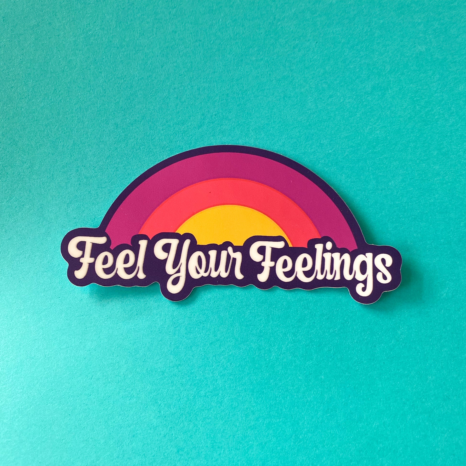 Feel Your Feelings Sticker Holographic