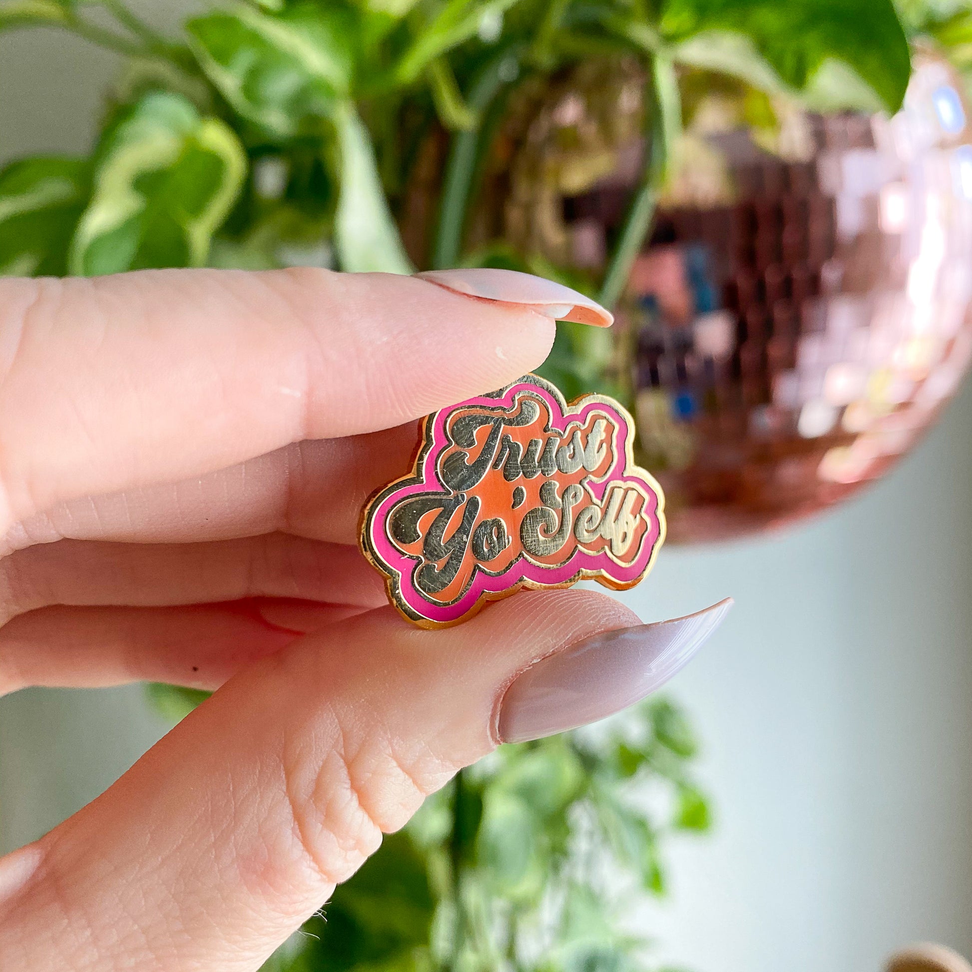 Trust Yo Self Enamel Pin